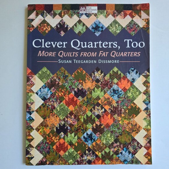 Clever Quarters Too More Quilts from Fat Quarters 2006 Paperback By Susan Teegar - Picture 2 of 8